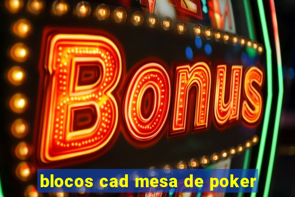 blocos cad mesa de poker